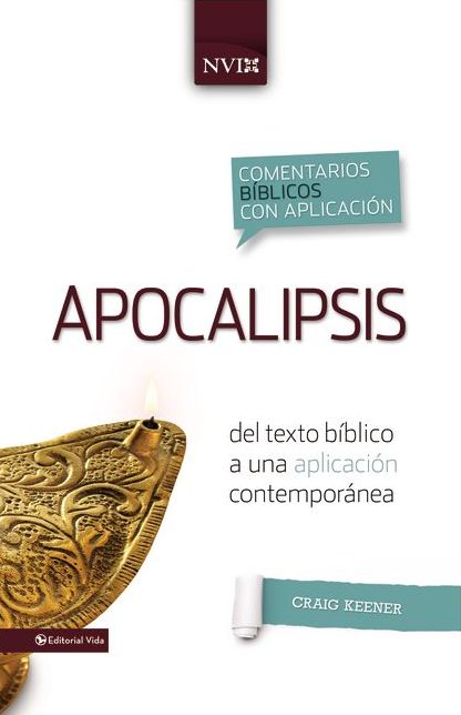 Comentario bíblico con aplicacion NVI Apocalipsis: Del texto bíblico a una aplicación contemporánea