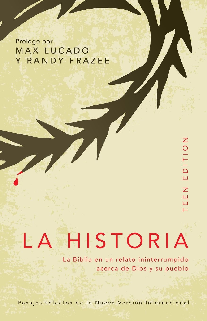 La Historia, Teen Edition: The Bible as One Continuing Story of God and His People