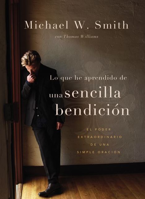 Una sencilla bendición: El poder extraordinario de una simple oración