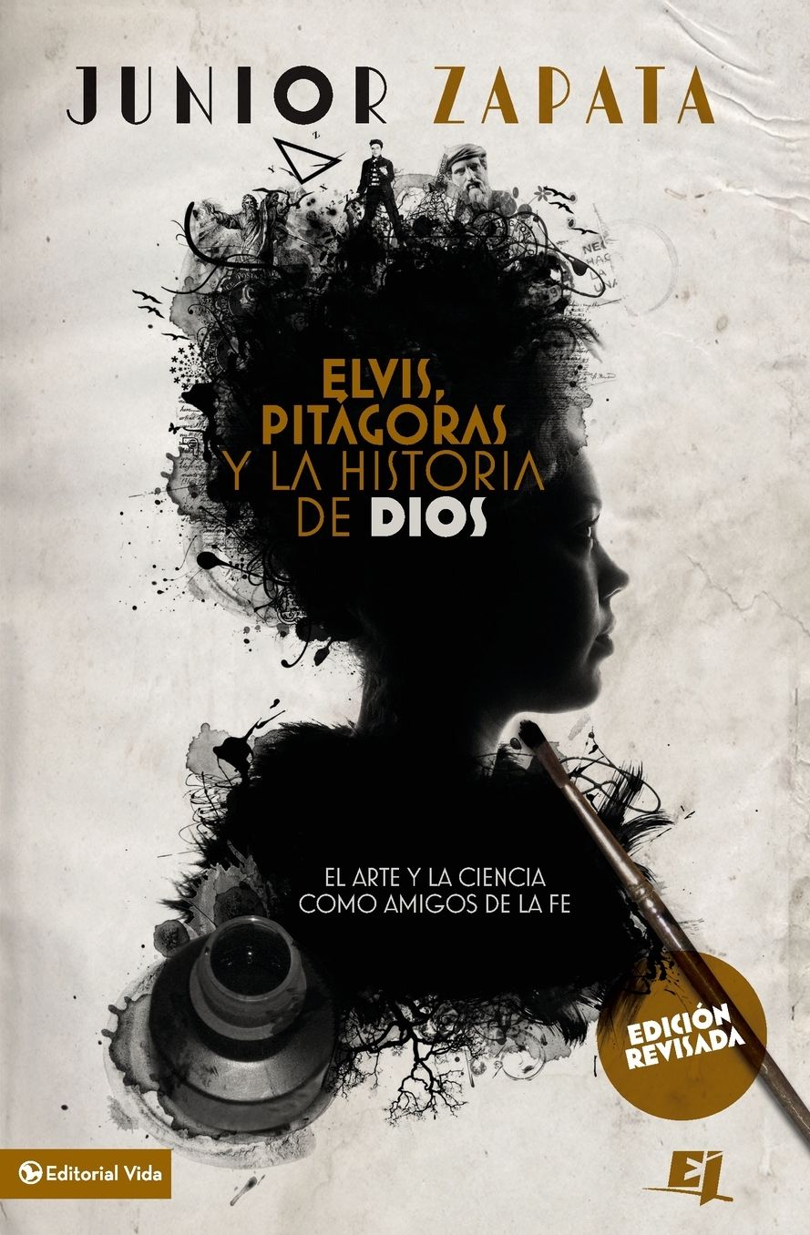 Elvis, Pitagoras y la historia de Dios: El arte y la ciencia como amigos de la fe