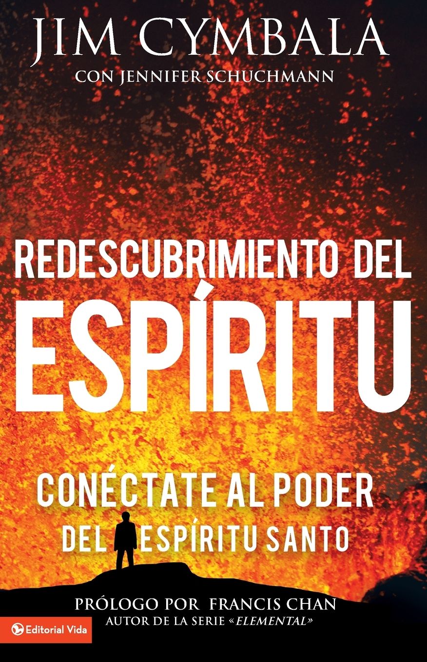 Redescubrimiento del Espiritu: Conectate al poder del Espiritu Santo