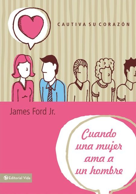 Cuando una mujer ama a un hombre: Cautiva su corazón