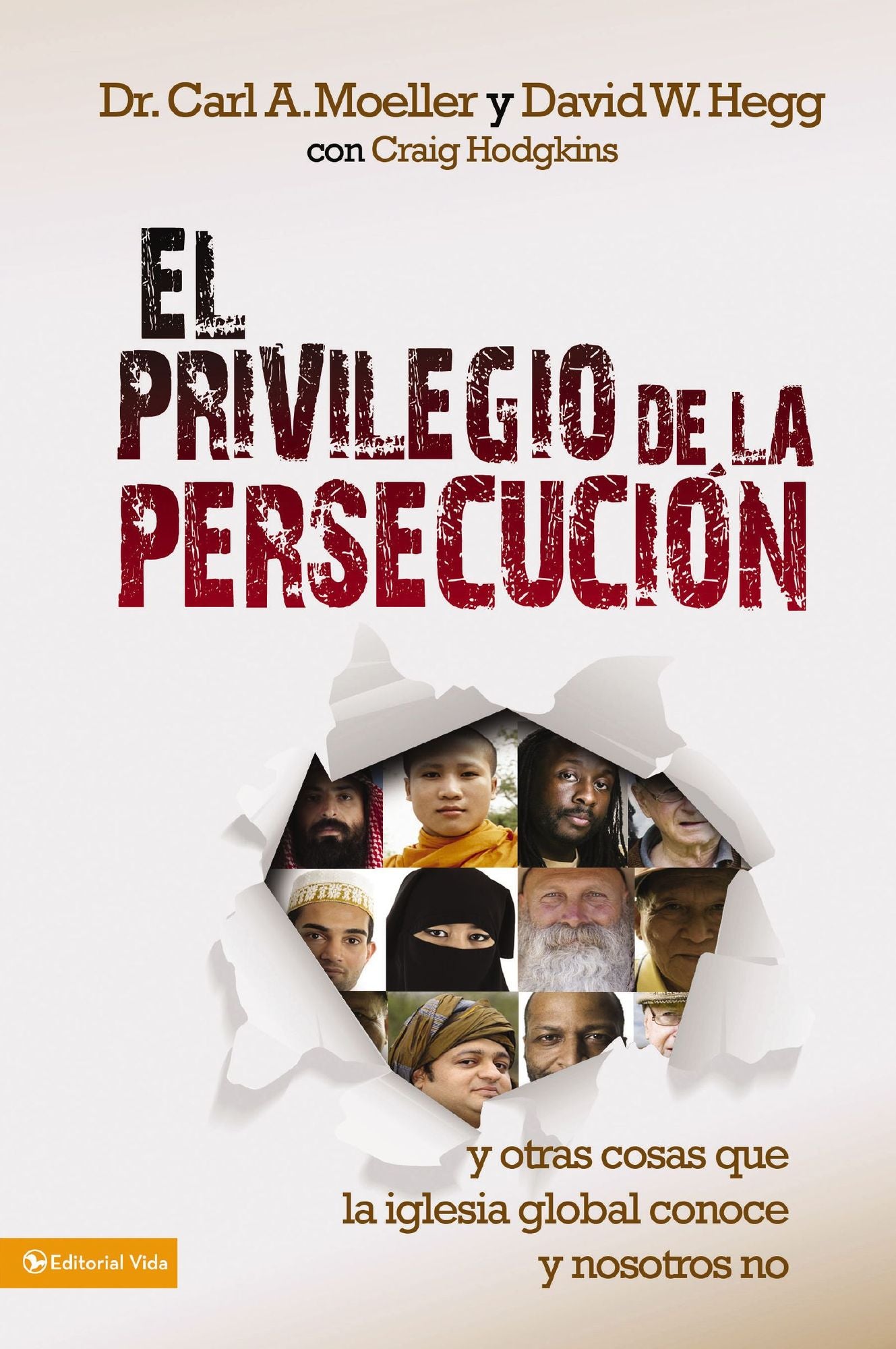 El privilegio de la persecución: y otras cosas que la Iglesia global conoce y nosotros no