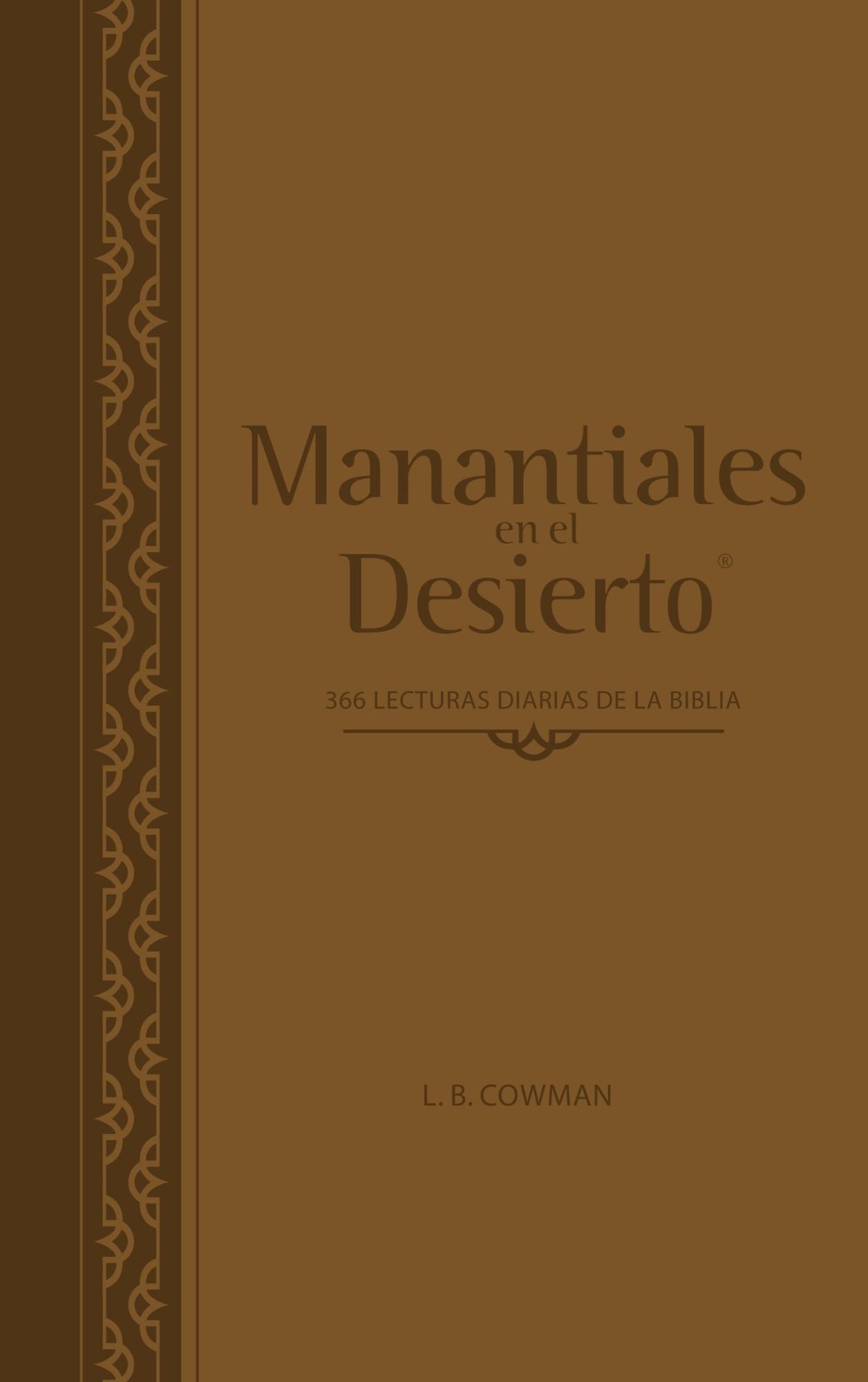 Manantiales En El Desierto: 366 Devocionales Diarios