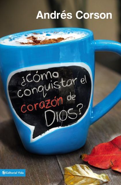 Cómo conquistar el corazón de Dios?