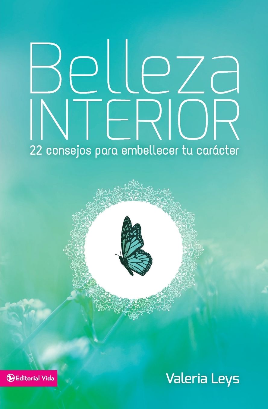 Belleza interior: 22 consejos para embellecer tu carï¿½cter