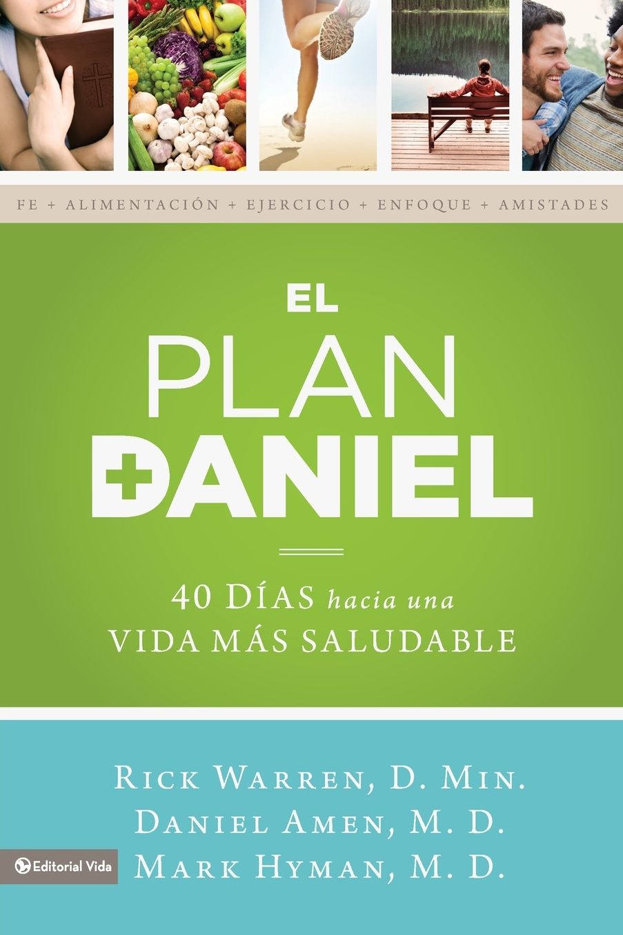 El Plan Daniel: 40 Dï¿½as Hacia Una Vida Mï¿½s Saludable