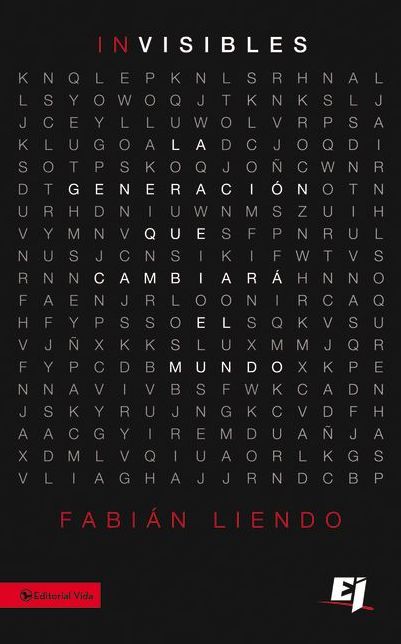 Invisibles: La generacion que cambiara el mundo
