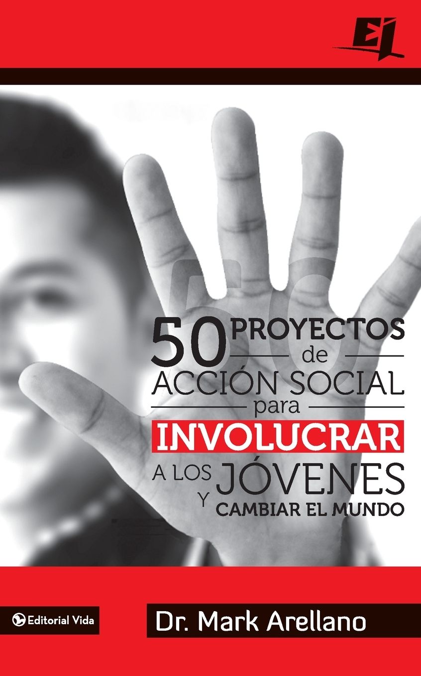 50 proyectos de accion social para involucrar a los jovenes y cambiar el mundo