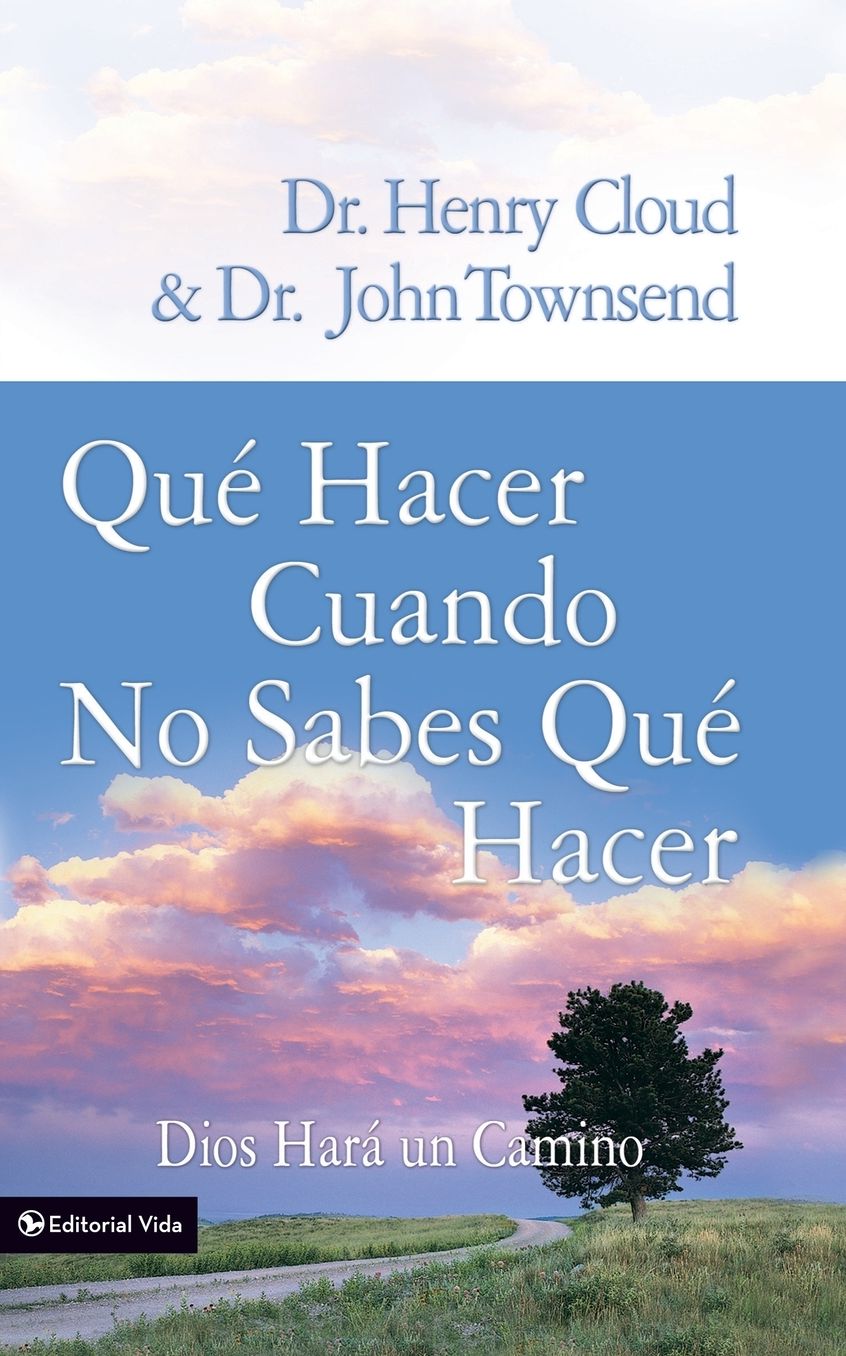 Que hacer cuando no sabes que hacer: Dios hara un camino