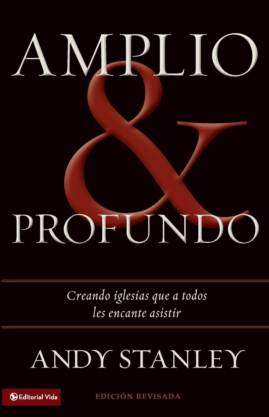 Amplio y profundo: Edificando iglesias de las que todos quisieran ser parte