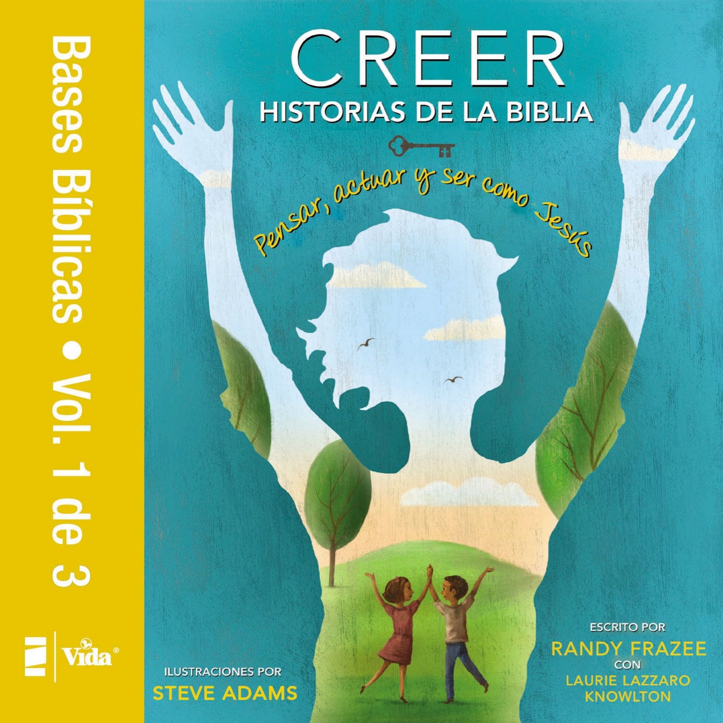 Creer - Historias de la Biblia, Vol. 1: Pensar, actuar y ser como Jesús