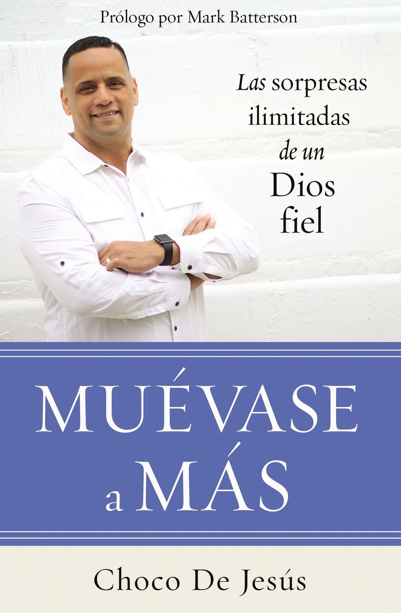 Muï¿½vase a Mï¿½s: Las Sorpresas Ilimitadas de Un Dios Fiel