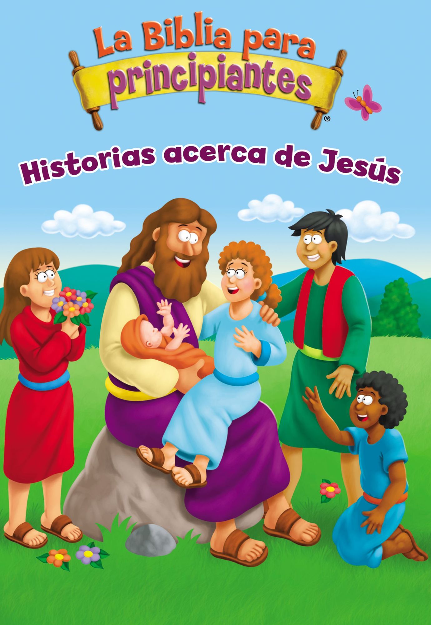 La Biblia Para Principiantes - Historias Acerca de Jesï¿½s