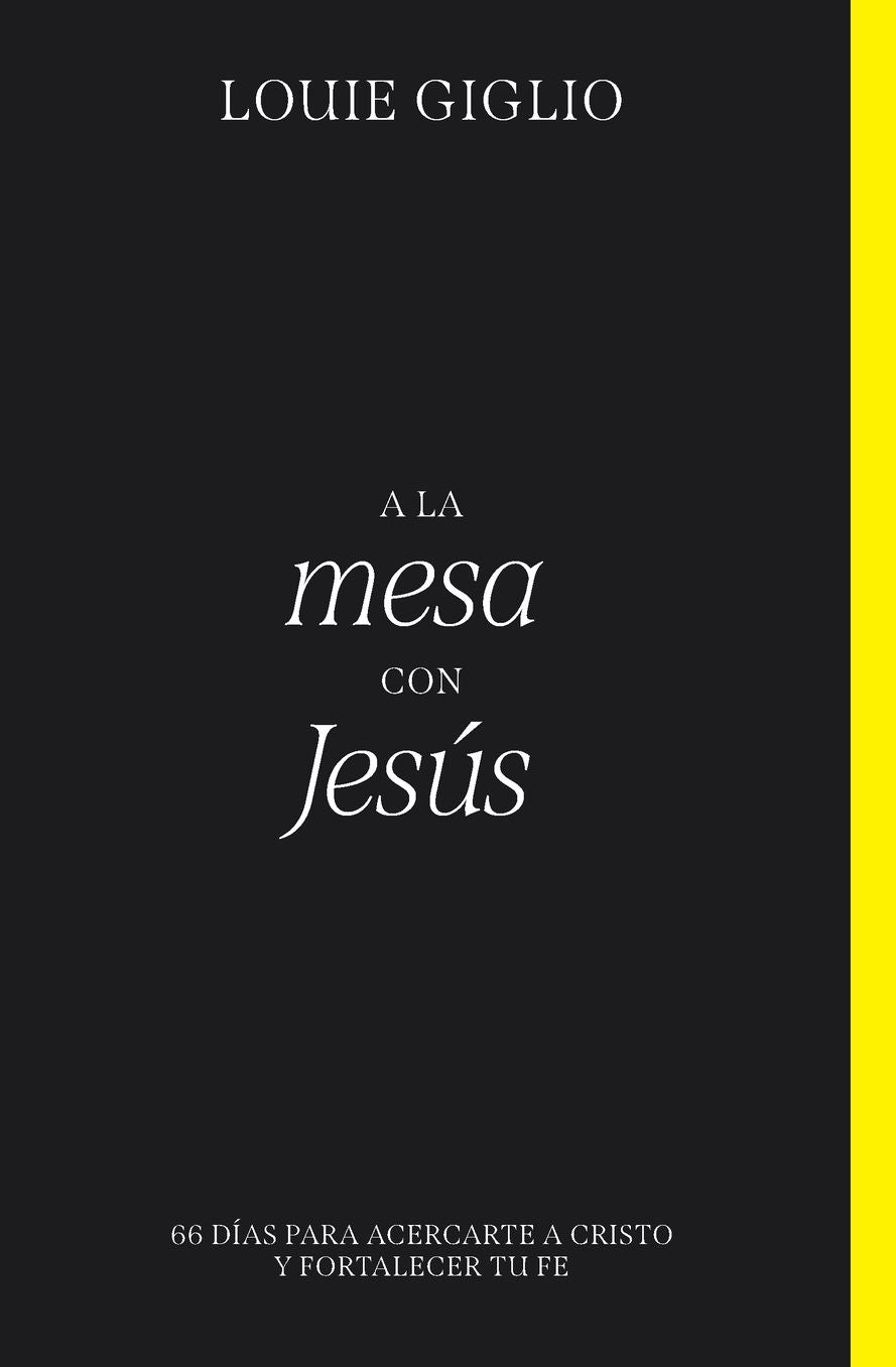 a la Mesa Con Jesï¿½s: 66 Dï¿½as Para Acercarte a Cristo Y Fortalecer Tu Fe