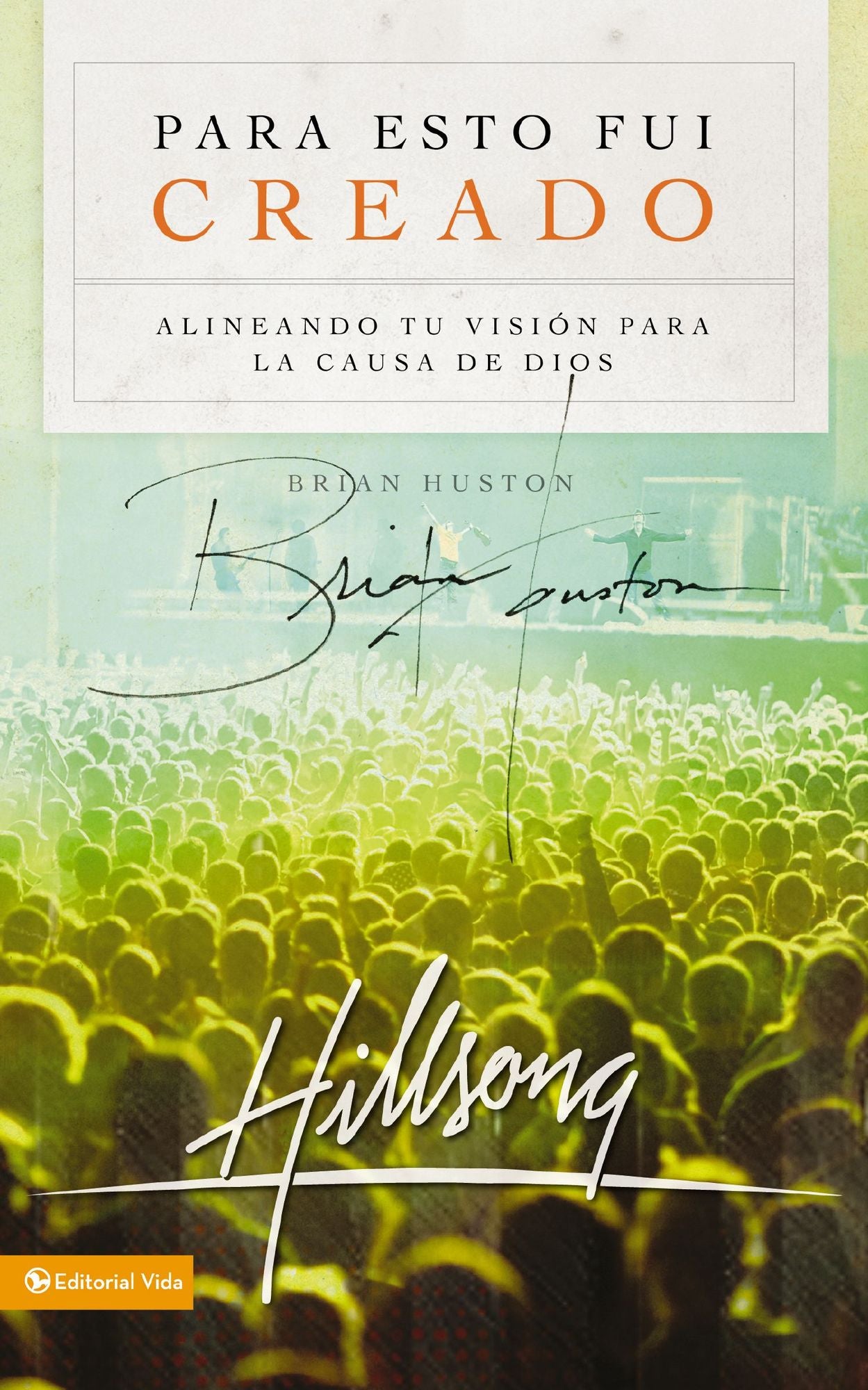 Para esto fui creado: Alineando tu visión para la causa de Dios