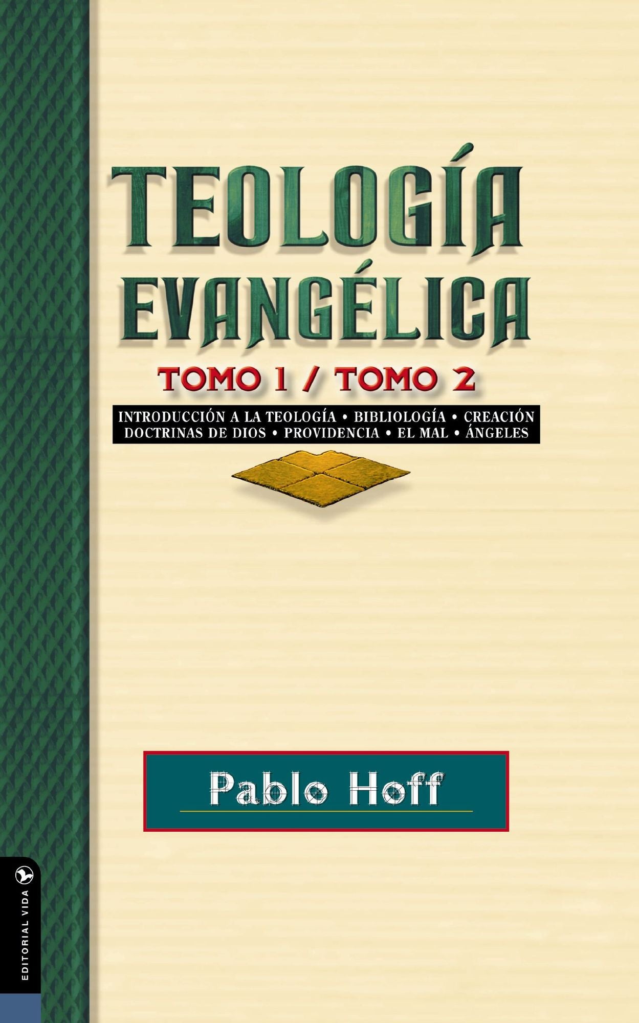 Teología evangélica, tomo 1 y tomo 2: Introducción a la teología, bibliología, creación, doctrinas de Dios, providencia, el mal, ángeles.