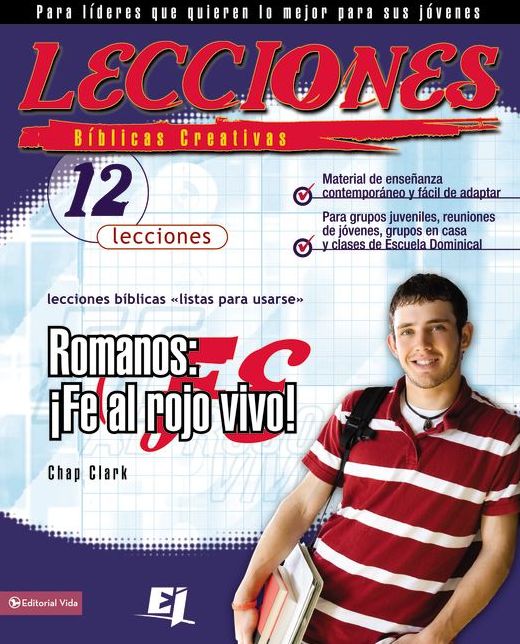 Lecciones bíblicas creativas: Romanos: ¡Fe al rojo vivo!