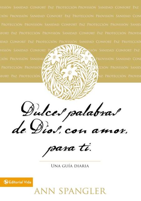 Dulces palabras de Dios, con amor, para ti: Una guía diaria