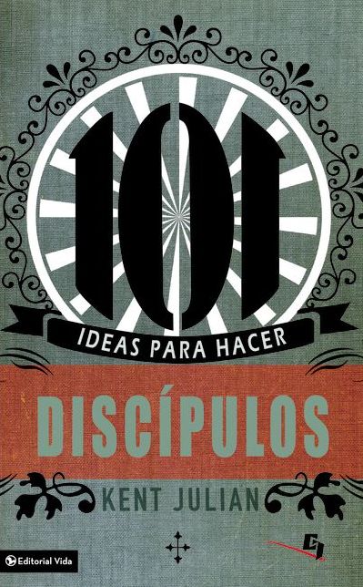101 Ideas para hacer discípulos