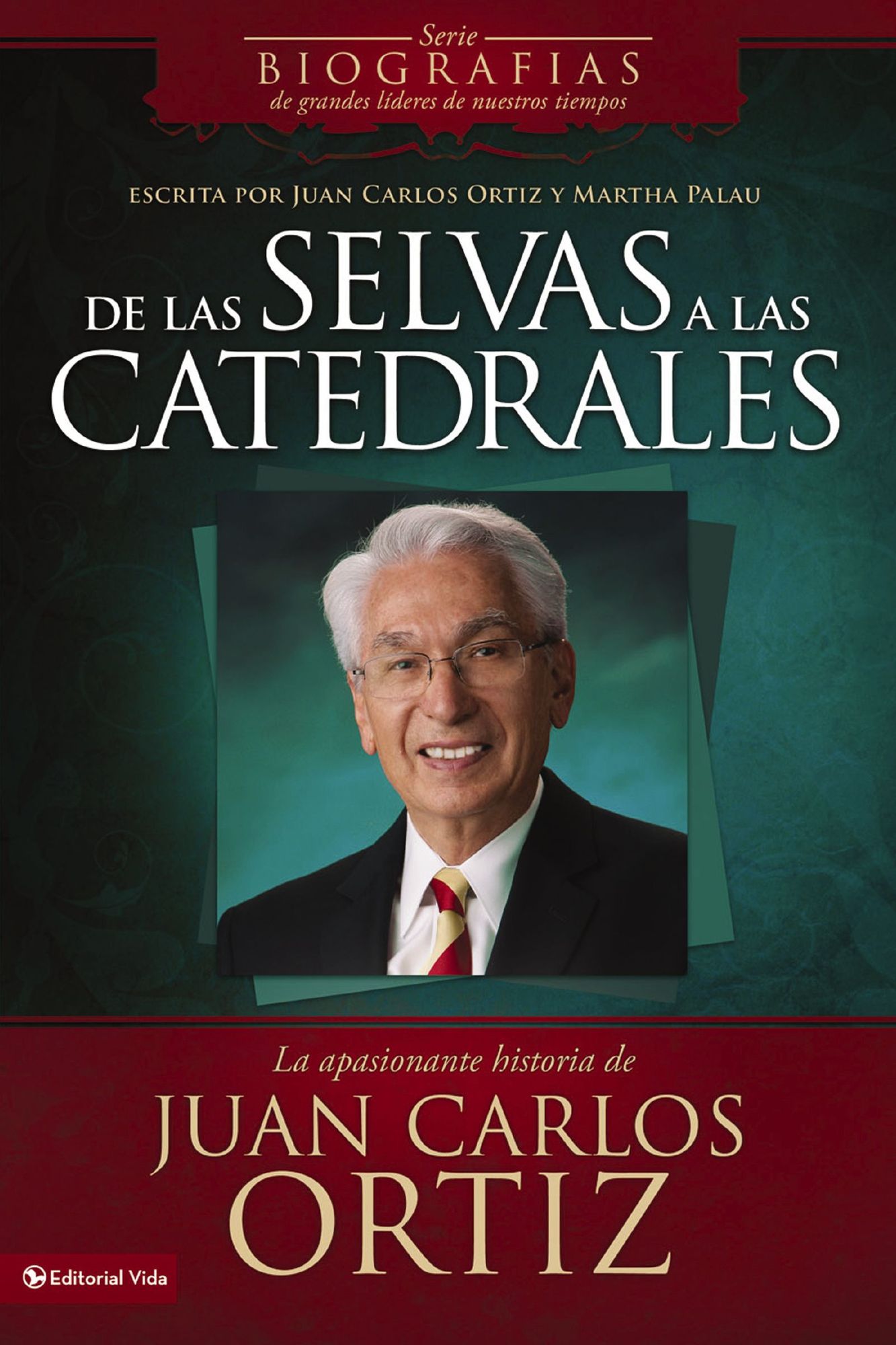 De las selvas a las catedrales: La apasionante historia de Juan Carlos Ortiz