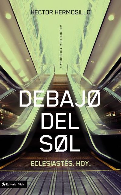 Debajo del sol: Eclesiastés
