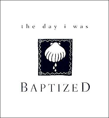 Day I Was Baptized