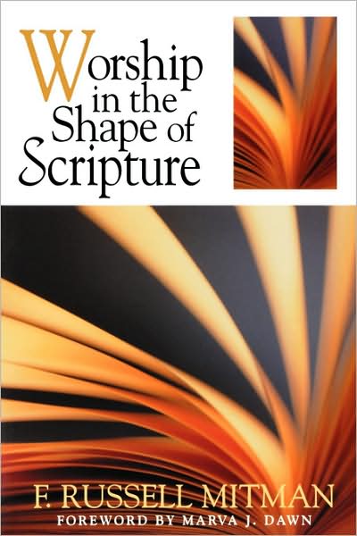 Worship In The Shape Of Scripture