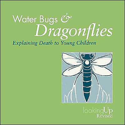 Water Bugs and Dragonflies: Explaining Death to Young Children