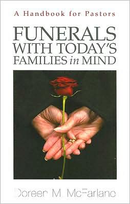 Funerals with Today's Families in Mind: A Handbook for Pastors