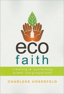 Ecofaith: Creating and Sustaining Green Congregations