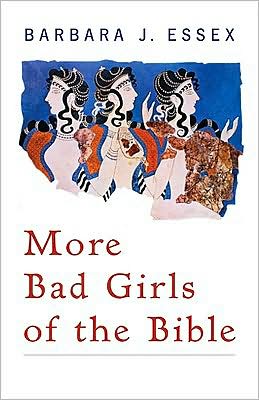More Bad Girls of the Bible