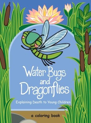 Water Bugs and Dragonflies: Explaining Death to Young Children