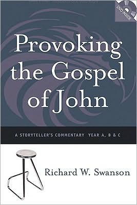 Provoking the Gospel of John: A Storyteller's Commentary, Years A, B, and C [With DVD]