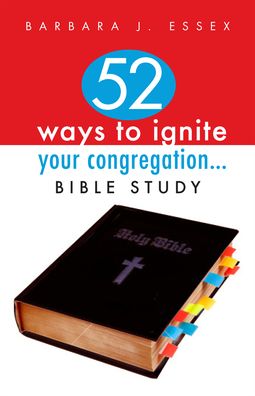 52 Ways to Ignite Your Congregation: Bible Study