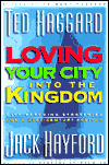 Loving Your City into the Kingdom: City-Reaching Strategies for a 21st Century Revival