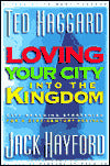 Loving Your City into the Kingdom: City-Reaching Strategies for a 21st Century Revival