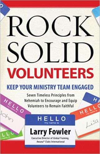 Rock Solid Volunteers: Keep Your Ministry Team Engaged