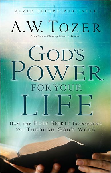 God's Power for Your Life: How the Holy Spirit Transforms You Through God's Word