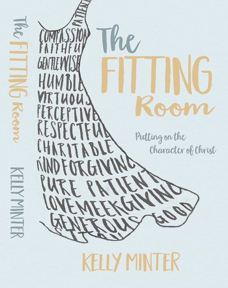 The Fitting Room: Putting On the Character of Christ