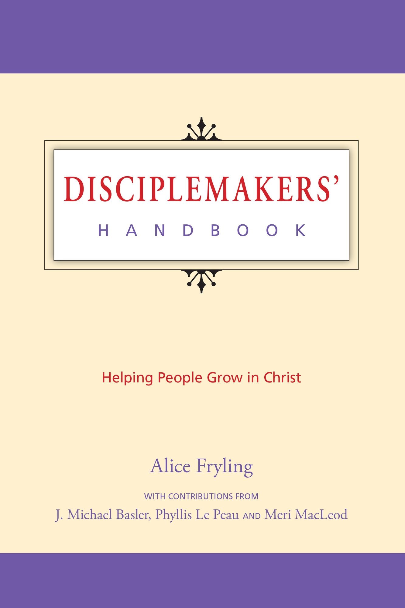 Disciplemakers' Handbook: Helping People Grow in Christ