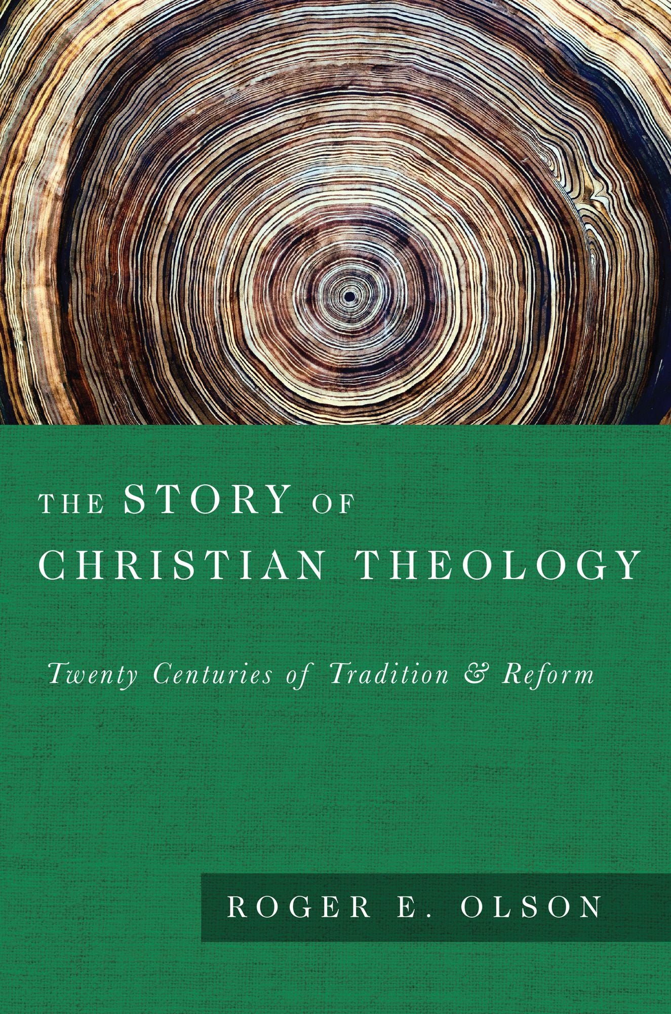 The Story of Christian Theology: Twenty Centuries of Tradition & Reform