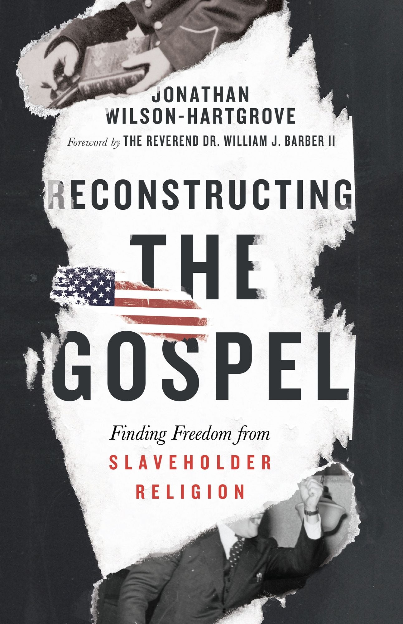 Reconstructing the Gospel: Finding Freedom from Slavehold