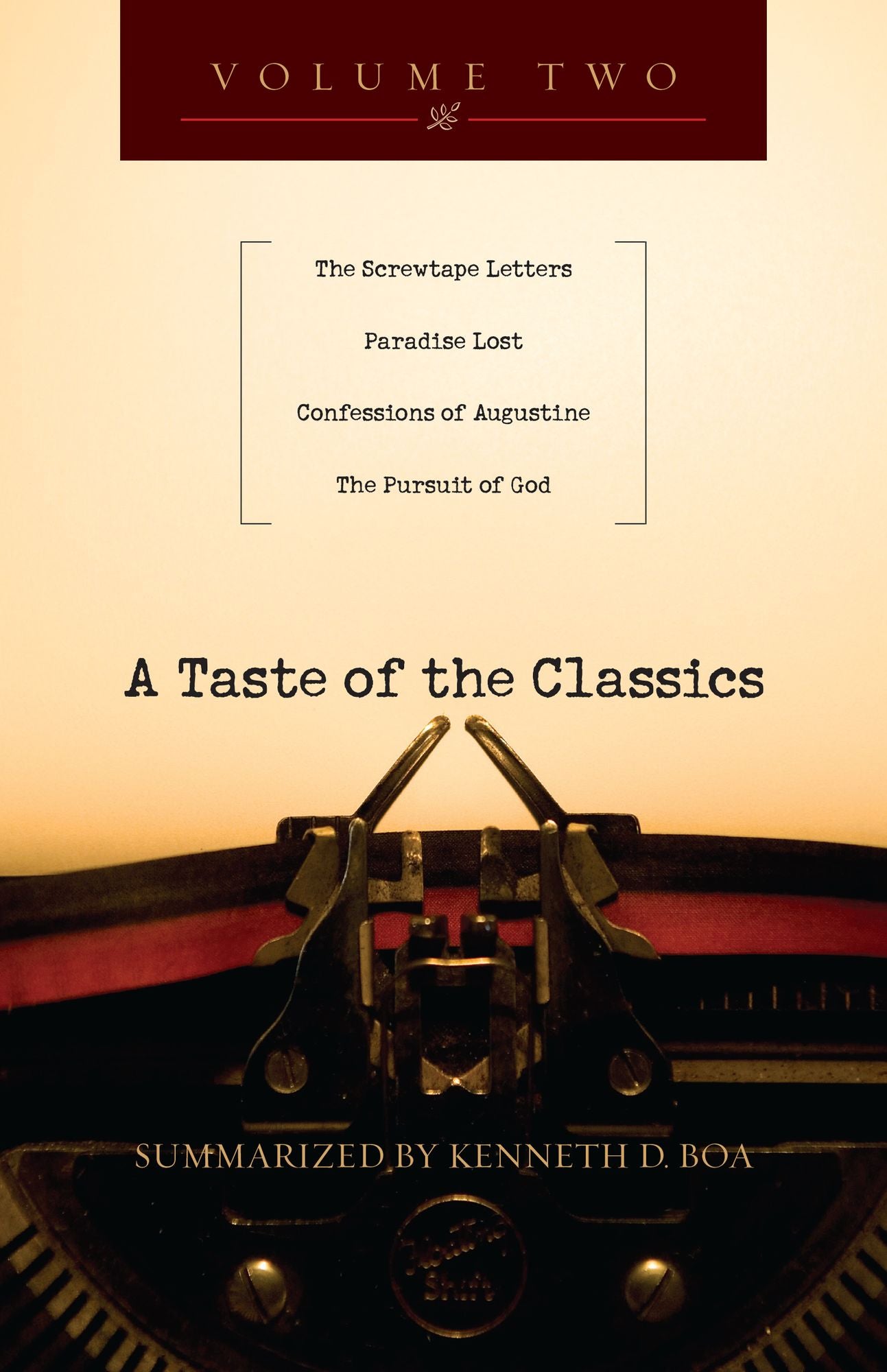 A Taste of the Classics: The Screwtape Letters, Paradise Lost, Confessions by Augustine & The Pursuit of God