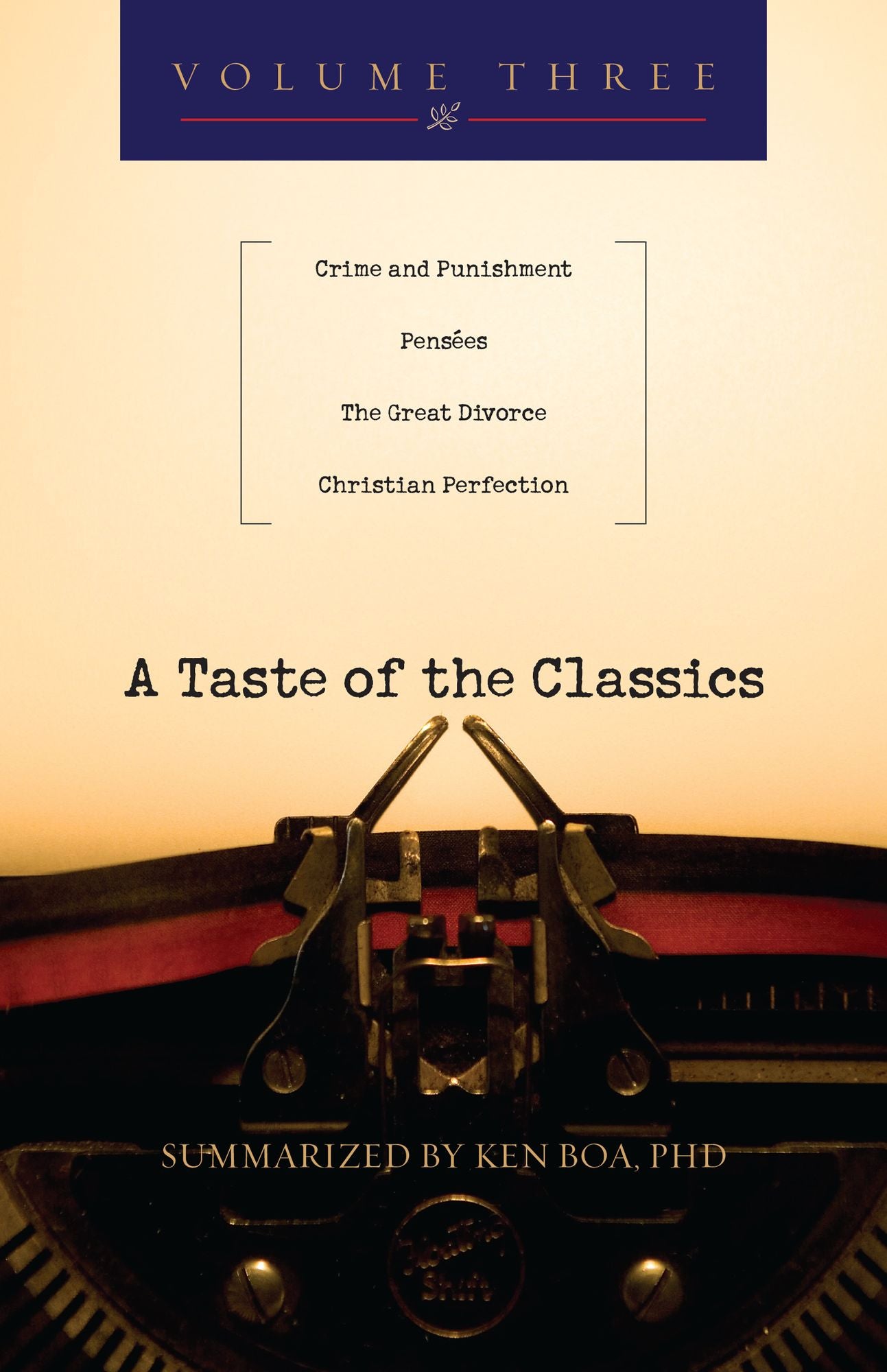 A Taste of the Classics: Crime & Punishment, PensÇes, The Great Divorce & Christian Perfection