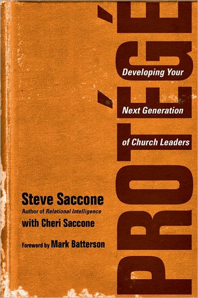 Protégé: Developing Your Next Generation of Church Leaders
