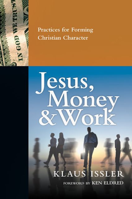 Jesus, Money and Work: Practices for Forming Christian Character