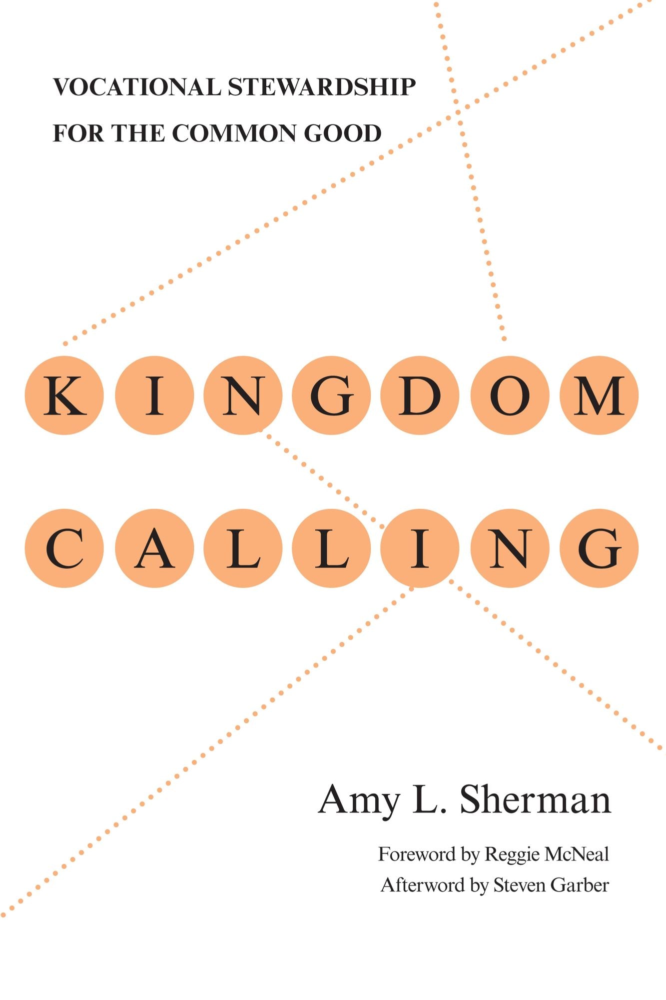 Kingdom Calling: Vocational Stewardship for the Common Good