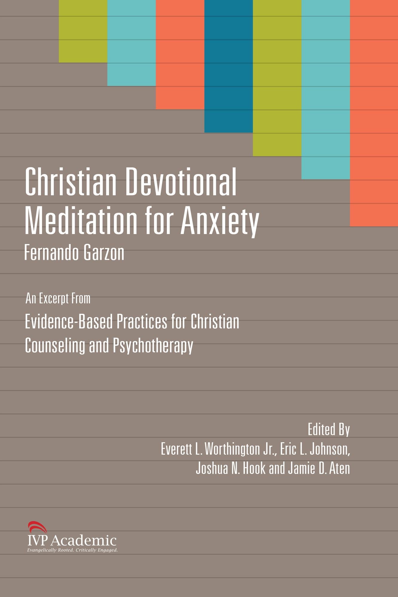 Christian Devotional Meditation for Anxiety: Chapter 4, Evidence-Based Practices for Christian Counseling and Psychotherapy