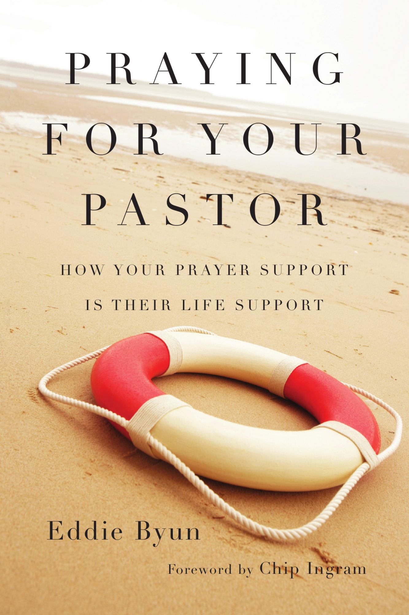 Praying for Your Pastor: How Your Prayer Support Is Their Life Support